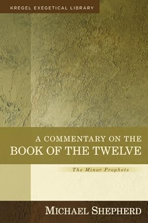 Seller image for Commentary on the Book of the Twelve : The Minor Prophets for sale by GreatBookPrices