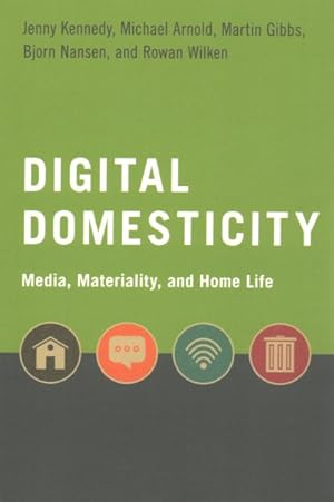Imagen del vendedor de Digital Domesticity : Media, Materiality, and Home Life a la venta por GreatBookPrices
