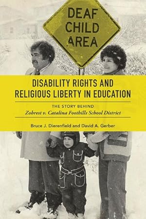 Image du vendeur pour Disability Rights and Religious Liberty in Education : The Story Behind Zobrest V. Catalina Foothills School District mis en vente par GreatBookPrices