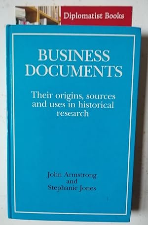 Image du vendeur pour Business Documents: Their Origins, Sources and Uses in Historical Research mis en vente par Diplomatist Books