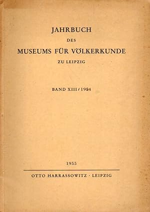 Jahrbuch des Museums für Völkerkunde zu Leipzig Band XIII / 1954