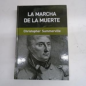 Seller image for LA MARCHA DE LA MUERTE. L a retirada a La Corua de sir John Moore, 1808-1809. for sale by Librera J. Cintas