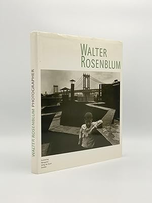 Bild des Verkufers fr Walter Rosenblum: Photographer zum Verkauf von Riverrun Books & Manuscripts, ABAA