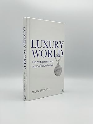 Bild des Verkufers fr Luxury World: The Past, Present and Future of Luxury Brands zum Verkauf von Riverrun Books & Manuscripts, ABAA