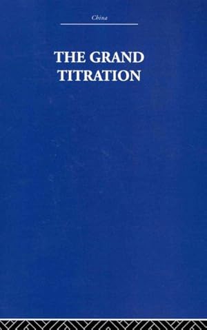 Seller image for Grand Titration : Science and Society in East and West for sale by GreatBookPrices