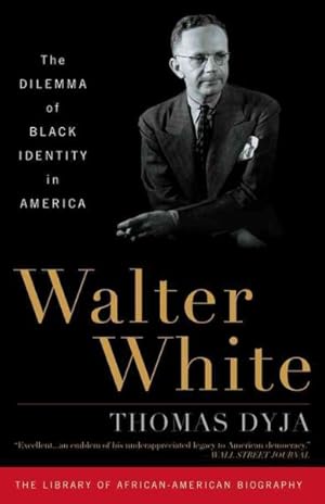 Imagen del vendedor de Walter White : The Dilemma of Black Identity in America a la venta por GreatBookPrices