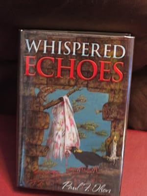 Whispered Echoes " Signed "