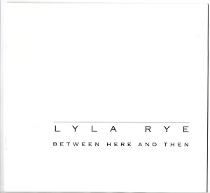 Immagine del venditore per Lyla Rye: Between Here and Then venduto da Attic Books (ABAC, ILAB)