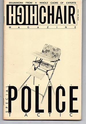 [2 Issues] Highchair Magazine; Brainwork from a Whole Cadre of Experts; Special Expert Police Tac...