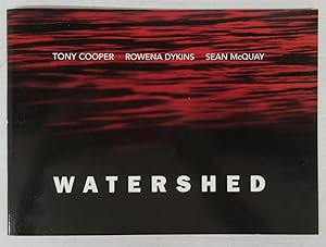 Imagen del vendedor de Watershed: Tony Cooper, Rowena Dykins, Sean McQuay a la venta por Attic Books (ABAC, ILAB)