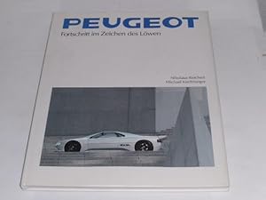 Bild des Verkufers fr Peugeot. Fortschritt im Zeichen des Lwen. zum Verkauf von Der-Philo-soph