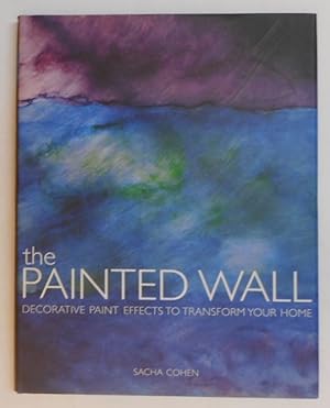 Immagine del venditore per The Painted Wall. Decorative Paint Effects to Transform your Home. Mit zahlr. Abb. venduto da Der Buchfreund