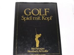 Seller image for Golf-Spiel mit Kopf. Ein Handbuch fr Golfer for sale by Der-Philo-soph