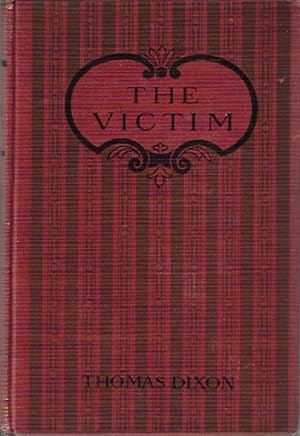 Bild des Verkufers fr The Victim: a Romance of the Real Jefferson Davis zum Verkauf von Hill Country Books