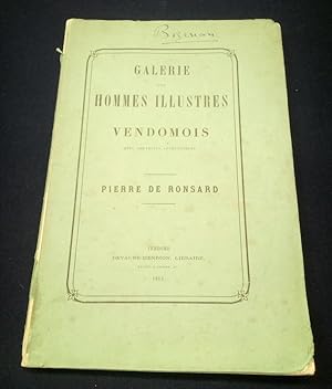 Galerie des hommes illustres du Vendomois avec portraits authentiques - Pierre de Ronsard