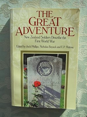 Imagen del vendedor de The Great adventure: New Zealand soldiers describe the First World War a la venta por Phoenix Books NZ