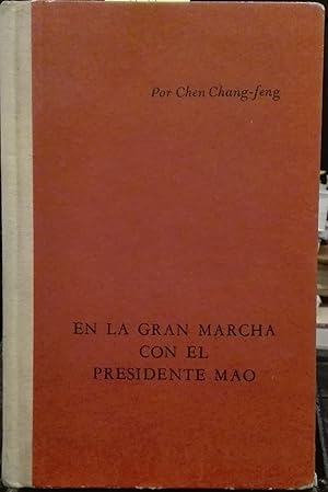 Imagen del vendedor de En la Gran Marcha con el presidente Mao. Ilustraciones de A.Lao. Traducido por Pablo Ortz a la venta por Librera Monte Sarmiento