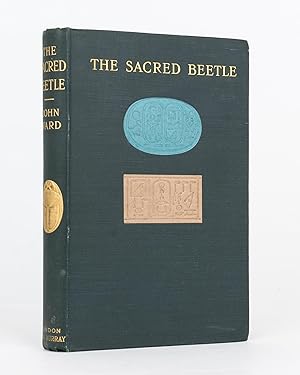 The Sacred Beetle. A Popular Treatise on Egyptian Scarabs in Art and History