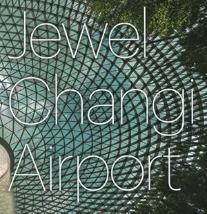 Seller image for Jewel Changi Airport for sale by GreatBookPrices