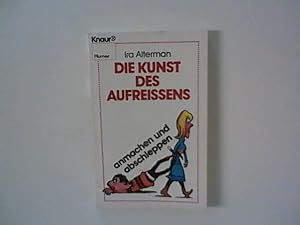 Seller image for Die Kunst des Aufreissens : anmachen u. abschleppen. for sale by ANTIQUARIAT FRDEBUCH Inh.Michael Simon