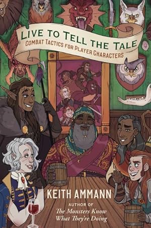 Seller image for Live to Tell the Tale : Combat Tactics for Player Characters for sale by GreatBookPricesUK