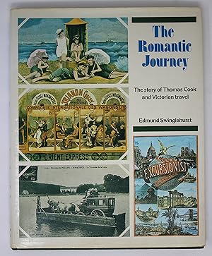 The Romantic Journey: The Story of Thomas Cook and Victorian Travel