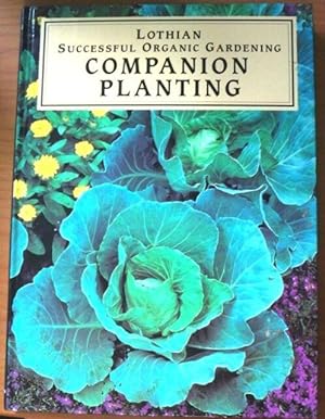 Imagen del vendedor de Companion Planting (Lothian Successful Organic Gardening) a la venta por Rons Bookshop (Canberra, Australia)