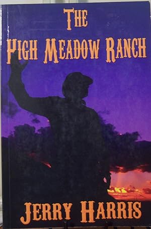 Seller image for The High Meadow Ranch for sale by First Class Used Books