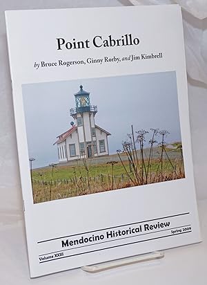 Seller image for Mendocino Historical Review Volume xxiii Spring 2009 for sale by Bolerium Books Inc.