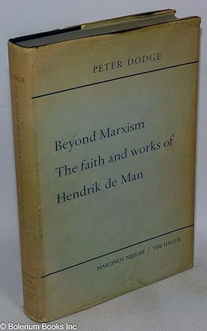 Seller image for Beyond Marxism: the faith and works of Hendrik de Man for sale by Bolerium Books Inc.