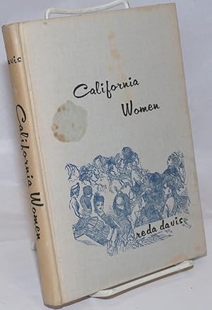 California Women; A Guide to Their Politics 1885-1911