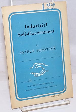 Seller image for Industrial Self-Goverment: The Seventh Blandford Memorial Lecture, 22nd November, 1947 for sale by Bolerium Books Inc.