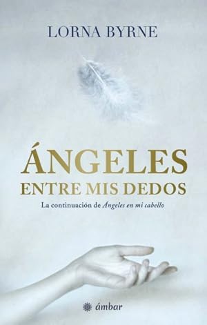 Bild des Verkufers fr ngeles entre mis dedos/ Angels at My Fingertips -Language: spanish zum Verkauf von GreatBookPricesUK