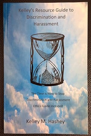 Kelley's Resource Guide to Discrimination & Harassment