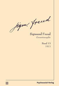 Seller image for Sigmund Freud Gesamtausgabe (SFG), Band 13. 1913. for sale by Fundus-Online GbR Borkert Schwarz Zerfa