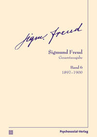 Seller image for Sigmund Freud Gesamtausgabe (SFG), Band 6. 1897-1900. for sale by Fundus-Online GbR Borkert Schwarz Zerfa