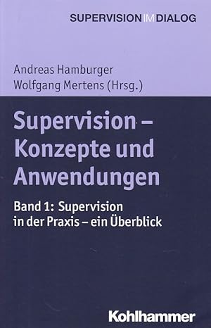 Seller image for Supervision - Konzepte und Anwendungen. Band 1: Supervision in der Praxis - ein berblick. for sale by Fundus-Online GbR Borkert Schwarz Zerfa