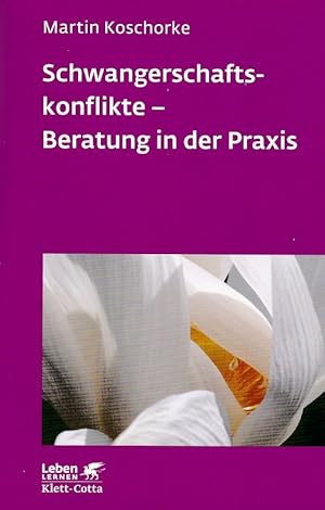 Seller image for Schwangerschaftskonflikte - Beratung in der Praxis. Leben lernen ; 309. for sale by Fundus-Online GbR Borkert Schwarz Zerfa