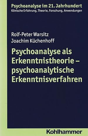 Seller image for Psychoanalyse als Erkenntnistheorie - psychoanalytische Erkenntnisverfahren. Psychoanalyse im 21. Jahrhundert. for sale by Fundus-Online GbR Borkert Schwarz Zerfa