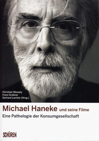 Immagine del venditore per Michael Haneke und seine Filme. Eine Pathologie der Konsumgesellschaft. venduto da Fundus-Online GbR Borkert Schwarz Zerfa