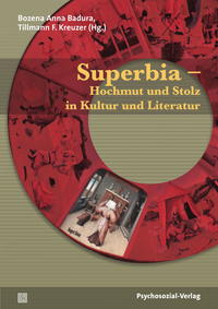 Bild des Verkufers fr Superbia - Hochmut und Stolz in Kultur und Literatur. Imago. zum Verkauf von Fundus-Online GbR Borkert Schwarz Zerfa