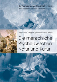 Seller image for Die menschliche Psyche zwischen Natur und Kultur Die Psychogenese der Menschheit ; Bd. 1. for sale by Fundus-Online GbR Borkert Schwarz Zerfa