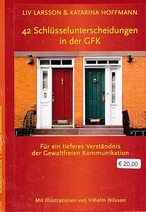 42 Schlüsselunterscheidungen in der GFK Für ein tieferes Verständnis der Gewaltfreien Kommunikation