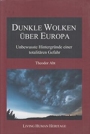 Imagen del vendedor de Dunkle Wolken ber Europa. Unbewusste Hintergrnde einer totalitren Gefahr. a la venta por Fundus-Online GbR Borkert Schwarz Zerfa