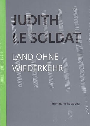 Immagine del venditore per Judith Le Soldat: Werkausgabe / Band 2: Land ohne Wiederkehr. Auf der Suche nach einer neuen psychoanalytischen Theorie der Homosexualitt. venduto da Fundus-Online GbR Borkert Schwarz Zerfa