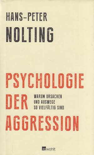 Seller image for Psychologie der Aggression. Warum Ursachen und Auswege so vielfltig sind. for sale by Fundus-Online GbR Borkert Schwarz Zerfa
