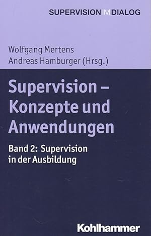 Immagine del venditore per Supervision - Konzepte und Anwendungen. Band 2: Supervision in der Ausbildung. venduto da Fundus-Online GbR Borkert Schwarz Zerfa