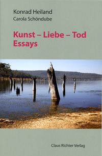 Bild des Verkufers fr Kunst Liebe Tod. Essays. zum Verkauf von Fundus-Online GbR Borkert Schwarz Zerfa