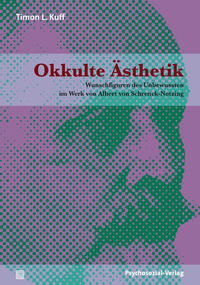 Seller image for Okkulte sthetik. Wunschfiguren des Unbewussten im Werk von Albert von Schrenck-Notzing. Imago. for sale by Fundus-Online GbR Borkert Schwarz Zerfa