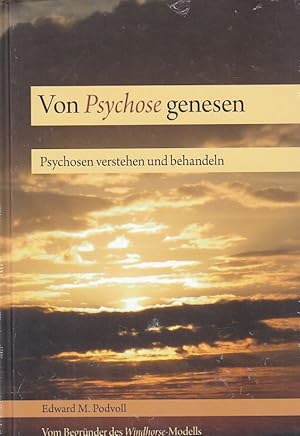 Imagen del vendedor de Von Psychose genesen. Psychosen verstehen und behandeln. vom Begrnder des Windhorse-Modells therapeutischer Gemeinschaften. bersetzung: Tilmann Borghardt. a la venta por Fundus-Online GbR Borkert Schwarz Zerfa